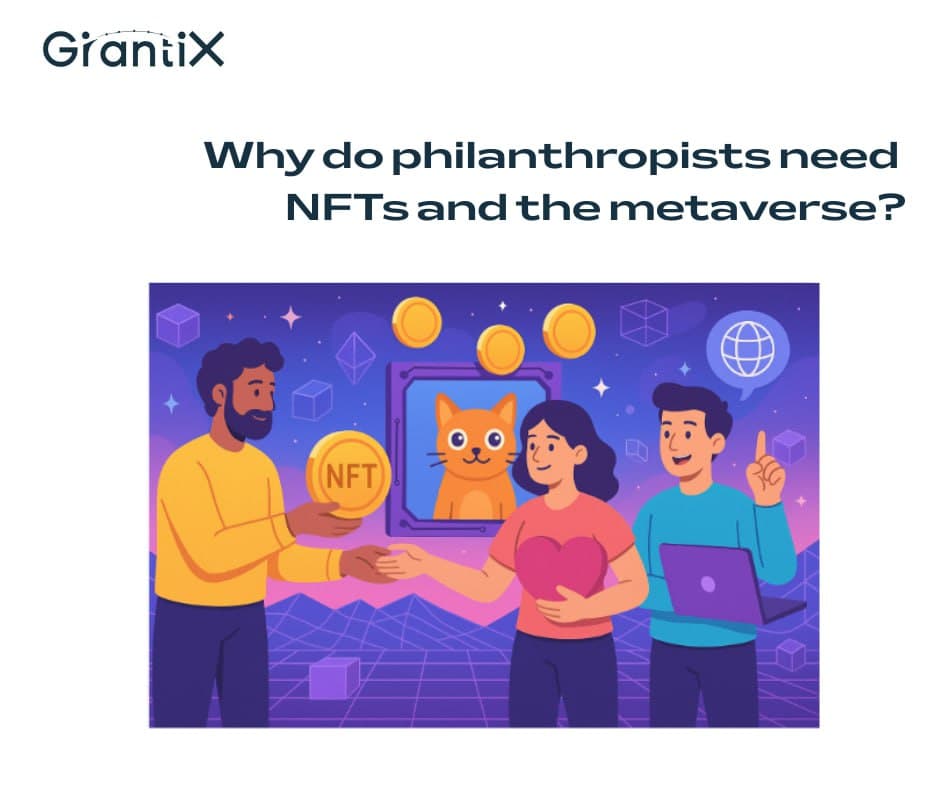 Why do philanthropists need NFTs and the metaverse?
