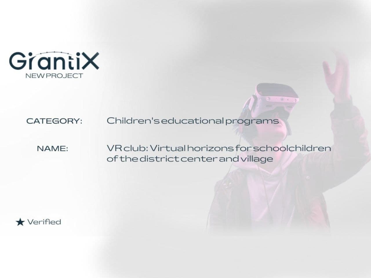 New Project on GrantiX: "Virtual Horizons" VR Club for Village Schoolchildren!