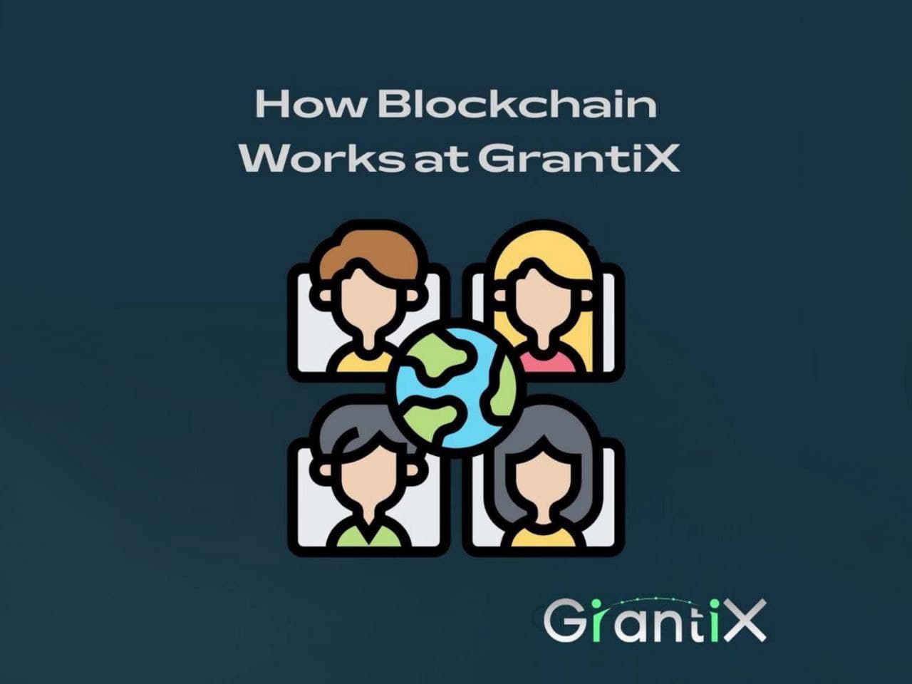 Let’s break down how blockchain works in GrantiX. As simply as possible
